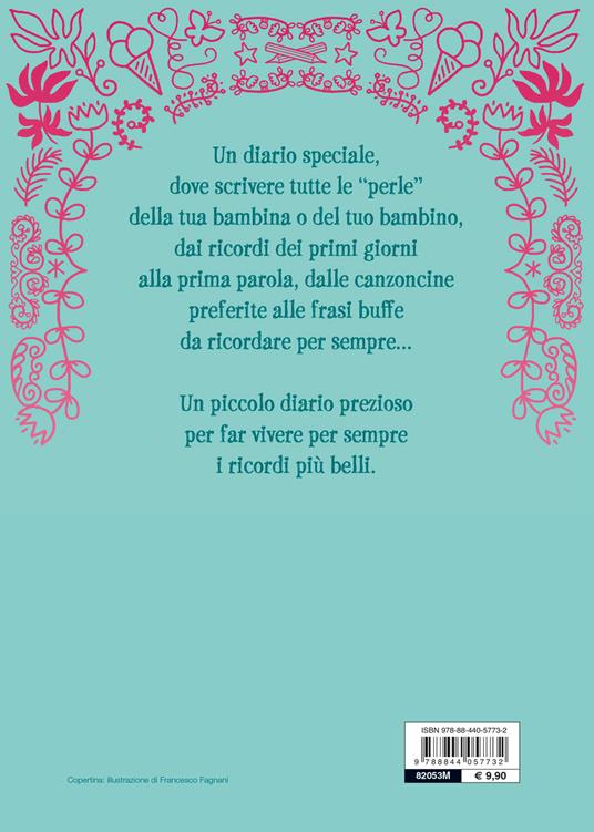 Il mio primo diario. Frasi, pensieri e ricordi da 0 a 6 anni di... - Francesco Fagnani - 2