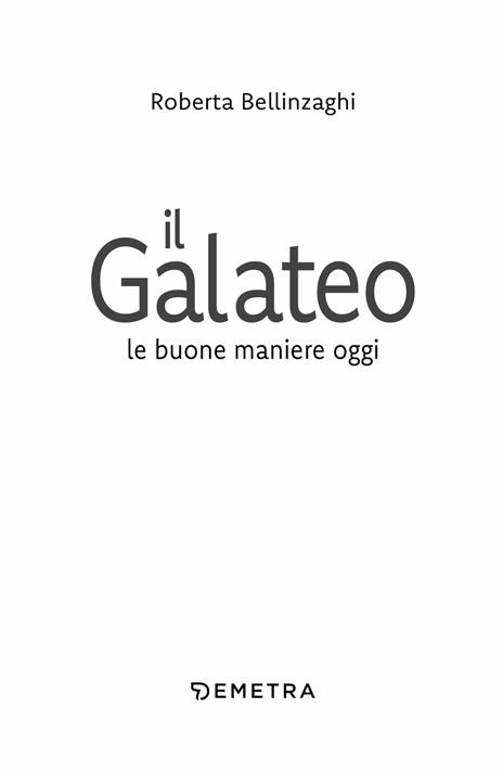 Il galateo. Le buone maniere oggi - Roberta Bellinzaghi - 4