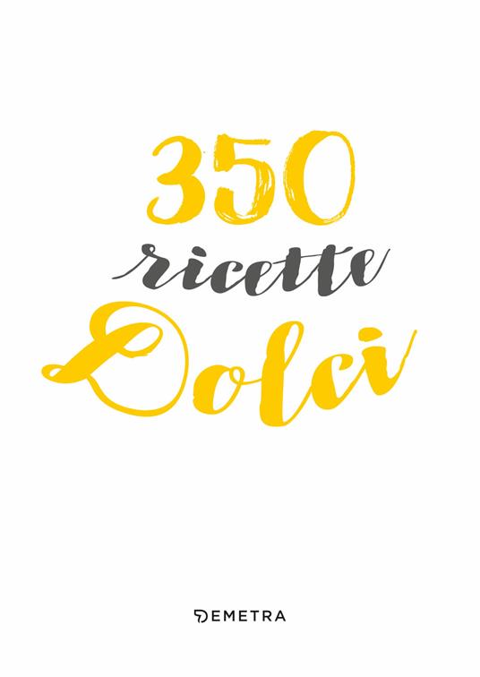 350 ricette dolci - 3
