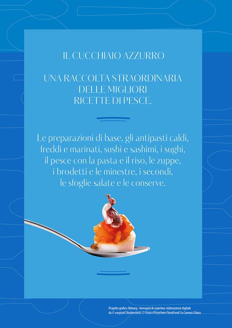 Il cucchiaio azzurro. La bibbia della cucina di pesce. Nuova ediz. - Silvana Franconeri - 2
