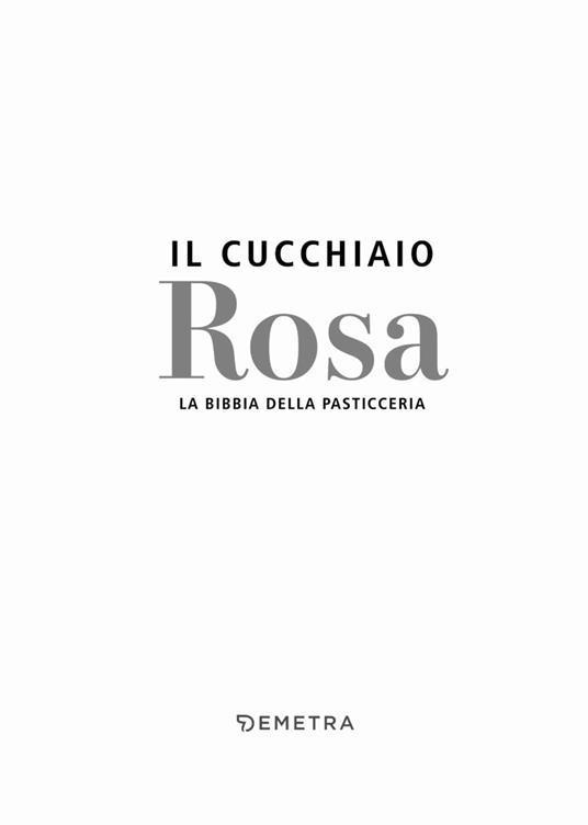 Il cucchiaio rosa. La bibbia della pasticceria - 2