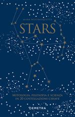 Stars. Mitologia, filosofia e scienza in 20 costellazioni chiave. Con 20 schede perforate