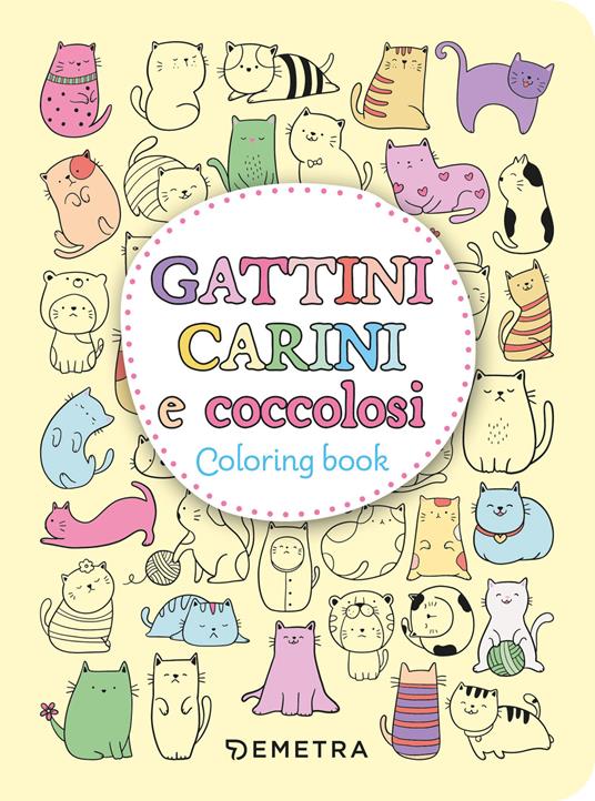 Gattini carini e coccolosi. Colouring book. Ediz. illustrata - copertina