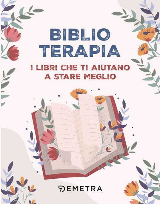 Biblioterapia. I libri che ti aiutano a stare meglio - copertina