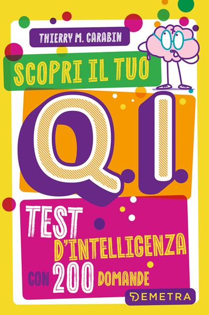 Scopri il tuo Q.I. Test d'intelligenza con 200 domande - Thierry M. Carabin - copertina