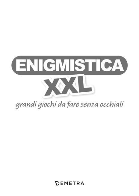 Enigmistica XXL. Grandi giochi da fare senza occhiali - 2