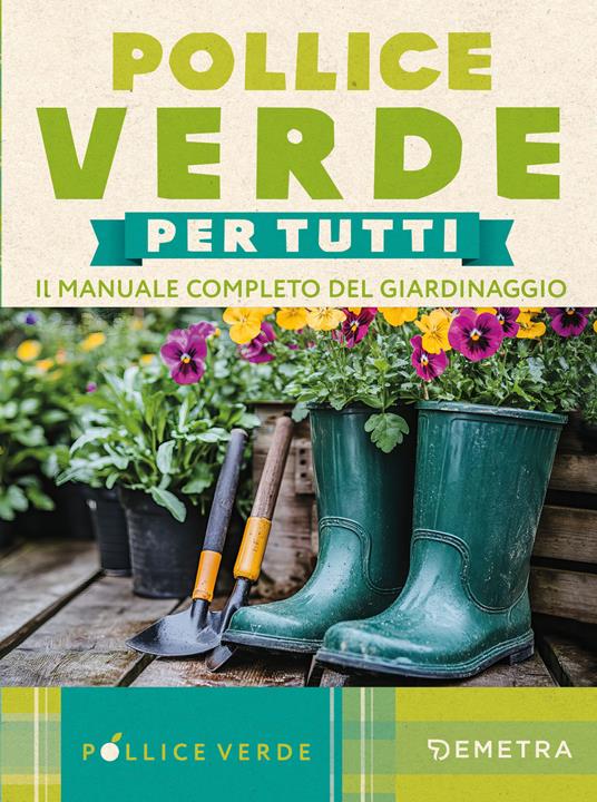 Pollice verde. Il manuale completo del giardinaggio - copertina