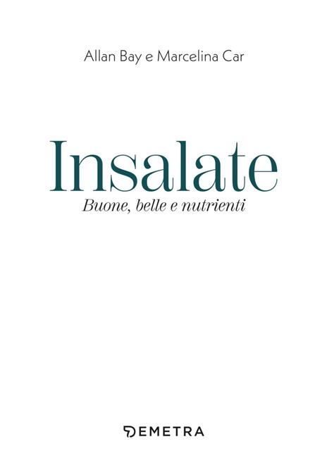 Insalate. Buone, belle e nutrienti - Allan Bay,Marcelina Car - 3