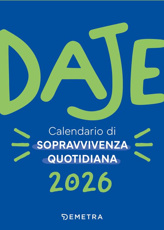 Daje. Calendario 2026 da parete - copertina