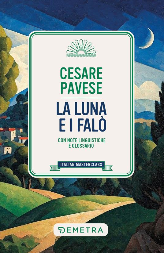 La luna e i falò. Con note linguistiche e glossario - Cesare Pavese - ebook