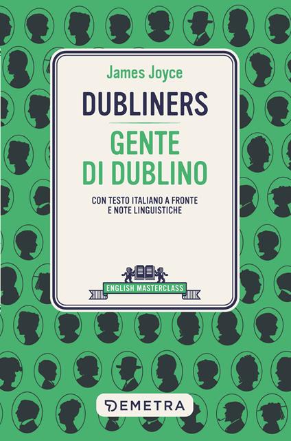 Dubliners-Gente di Dublino. Testo italiano a fronte e note linguistiche - James Joyce - copertina