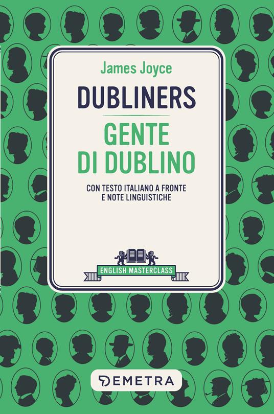 Dubliners-Gente di Dublino. Testo italiano a fronte e note linguistiche - James Joyce - copertina