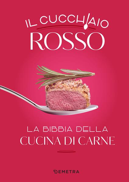 Il cucchiaio rosso. La bibbia della cucina di carne - AA.VV. - ebook