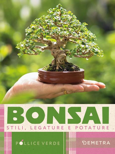 Bonsai. Stili, legature e potature - copertina