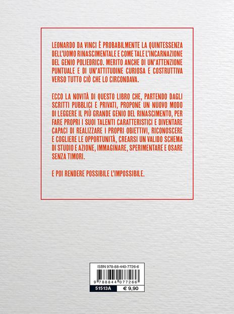 Think like. Pensa come Leonardo. Sviluppa il tuo potenziale ispirandoti al più grande genio della storia - Daniel Smith - 2