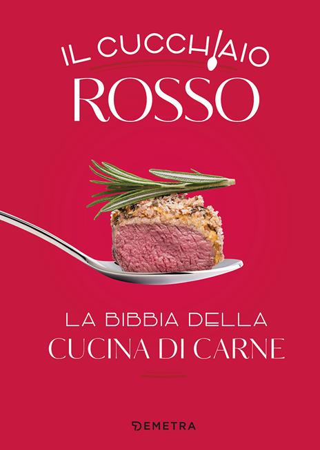 Il cucchiaio rosso. La bibbia della cucina di carne. Ediz. a colori - copertina
