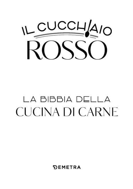 Il cucchiaio rosso. La bibbia della cucina di carne. Ediz. a colori - 3