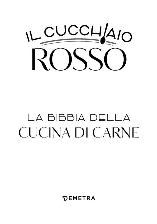 Il cucchiaio rosso. La bibbia della cucina di carne. Ediz. a colori - 3