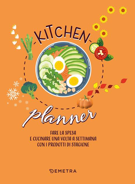 Kitchen planner. Fare la spesa e cucinare una volta a settimana con i prodotti di stagione - Manuela Vanni - copertina