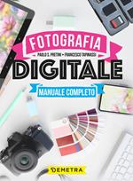 Fotografia digitale. Manuale completo