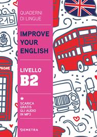 Improve your English. Livello B2