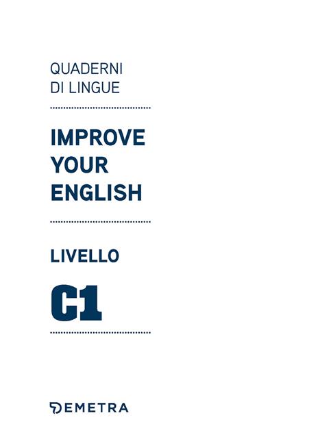 Improve your English. Livello C1 - Clive Malcolm Griffiths - 3