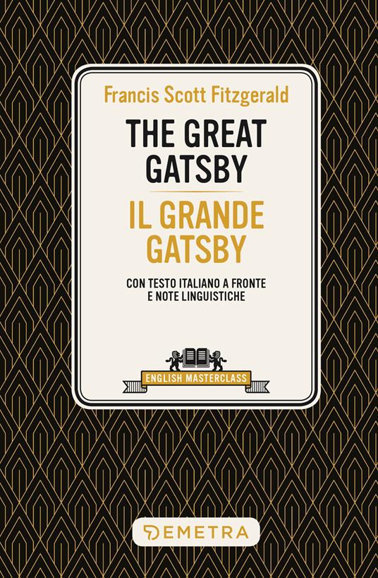 The great Gatsby-Il grande Gatsby. Testo italiano a fronte e note linguistiche - Francis Scott Fitzgerald - copertina