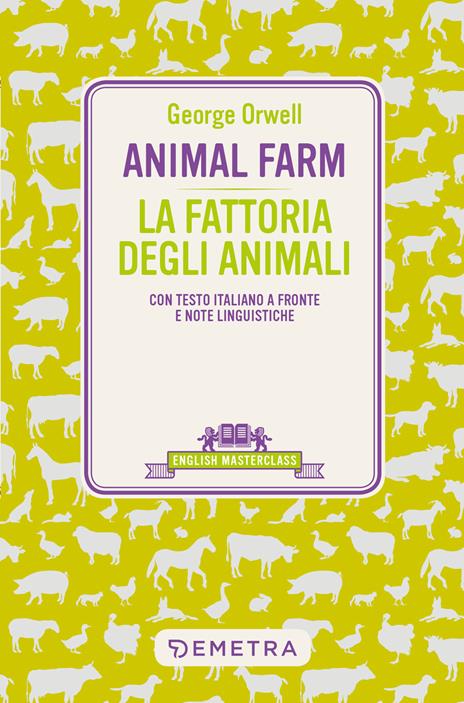 Animal Farm-La fattoria degli animali. Testo italiano a fronte e note linguistiche - George Orwell - copertina