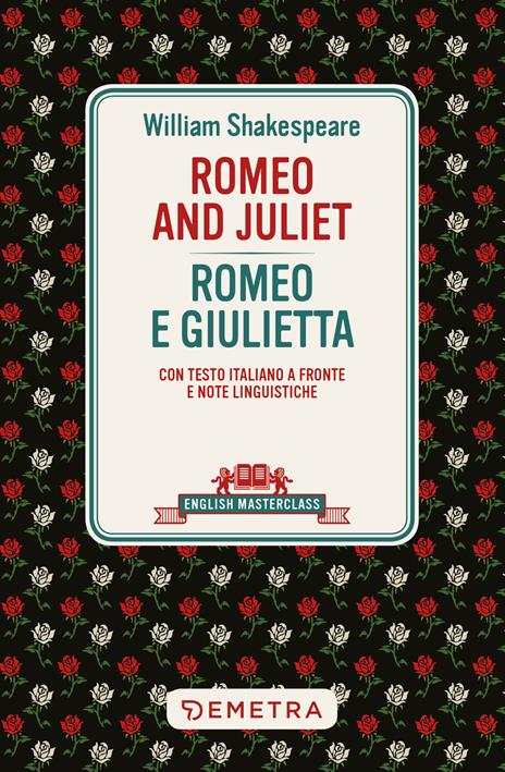 Romeo and Juliet-Romeo e Giulietta. Testo italiano a fronte e note linguistiche - William Shakespeare - copertina