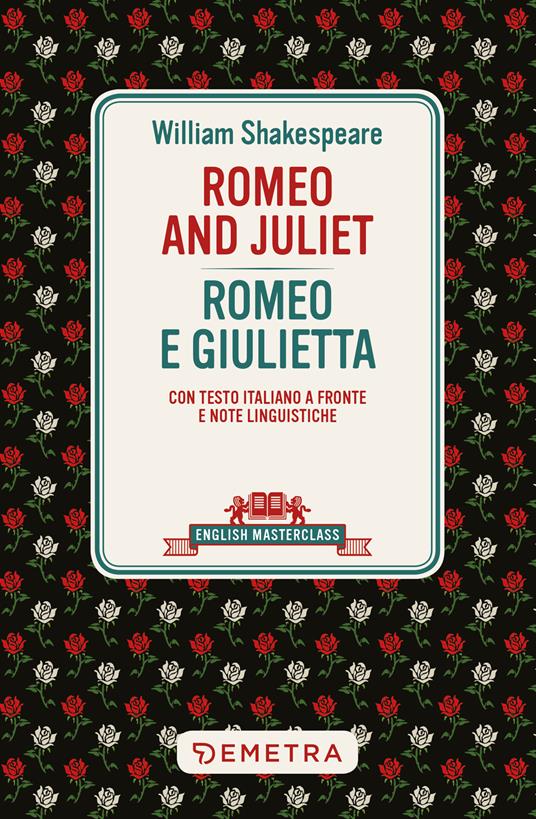 Romeo and Juliet-Romeo e Giulietta. Testo italiano a fronte e note linguistiche - William Shakespeare - copertina
