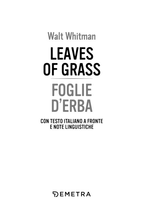 Leaves of grass-Foglie d'erba. Testo italiano a fronte e note linguistiche - Walt Whitman - 3