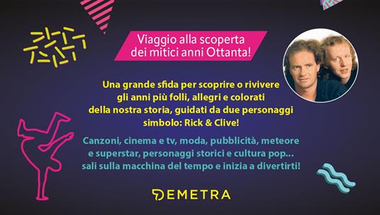 Back to the 80s. Il grande quiz degli anni Ottanta. Con 50 Carte - Rick & Clive - 5