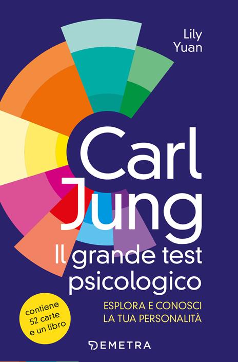 Carl Jung. Il grande libro del test psicologico. Con 52 Carte - Lily Yuan - copertina