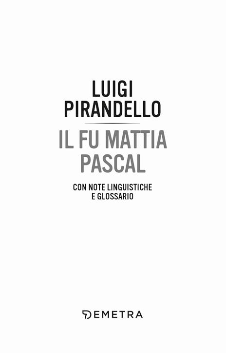 Il fu Mattia Pascal - Luigi Pirandello - 2