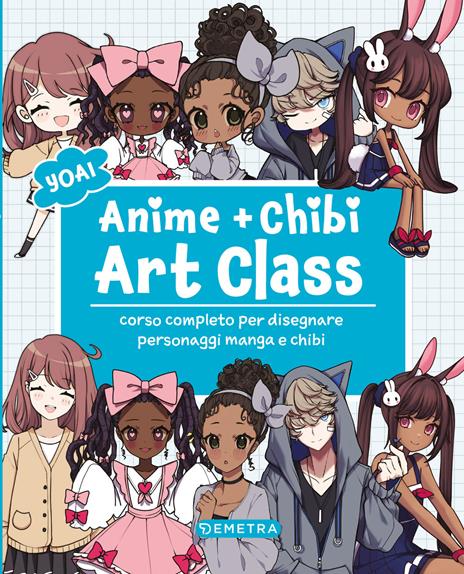 Anime e chibi. Art class. Corso completo per disegnare personaggi e manga chibi - Yoai - copertina