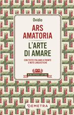 Ars amatoria. L'arte di amare. Testo latino a fronte