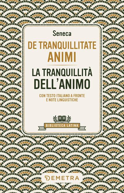 De tranquillitate animi. La tranquillità dell'anima. Testo latino a fronte - Lucio Anneo Seneca - ebook