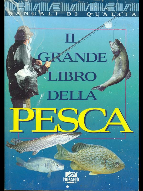 Il grande libro della pesca