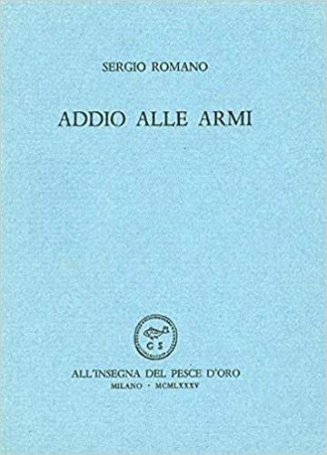 Addio alle armi - Sergio Romano - copertina