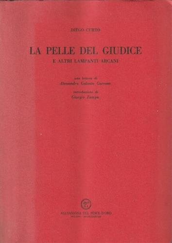 La pelle del giudice e altri lampanti arcani. Una lettera di A. Galante Garrone - Diego Curtò - copertina