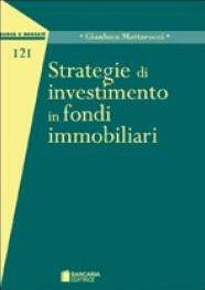 Libro Strategie di investimento in fondi immobiliari Gianluca Mattarocci