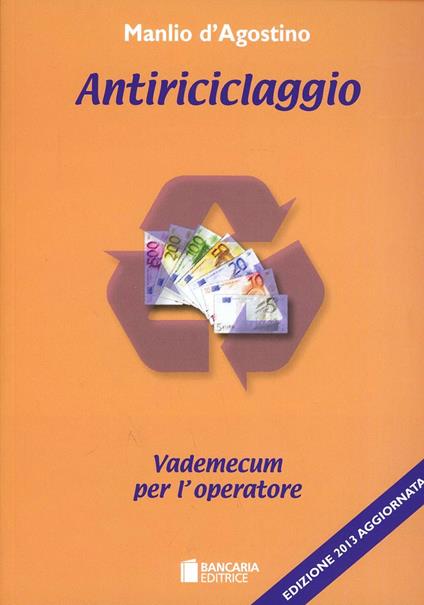 Antiriciclaggio. Vademecum per l'operatore - Manlio D'Agostino - copertina