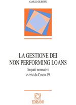 La gestione dei Non Performing Loans. Impatti normativi e crisi da COVID-19