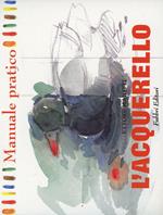 Manuale pratico di acquerello