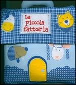 La piccola fattoria. Ediz. illustrata