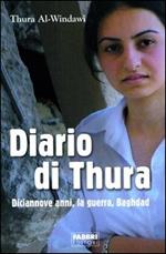 Diario di Thura. Diciannove anni, la guerra, Baghdad
