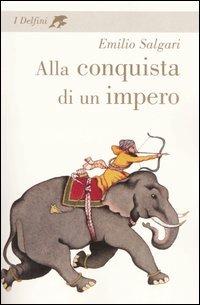 Alla conquista di un impero - Emilio Salgari - copertina