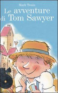 Le avventure di Tom Sawyer. Con 2 CD Audio - Mark Twain - copertina