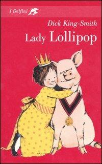 Lady Lollipop - Dick King-Smith - copertina