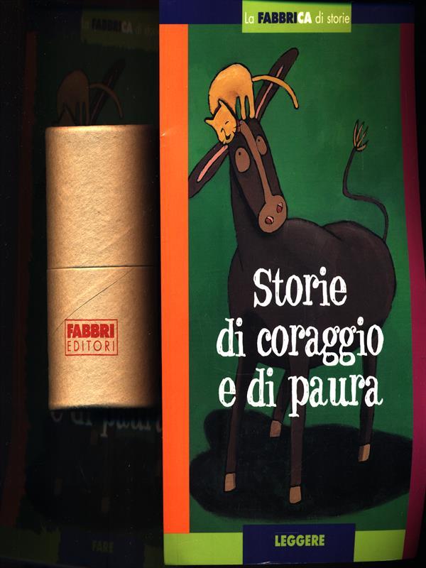 Storie di coraggio e di paura. Con album. Ediz. illustrata. Con gadget